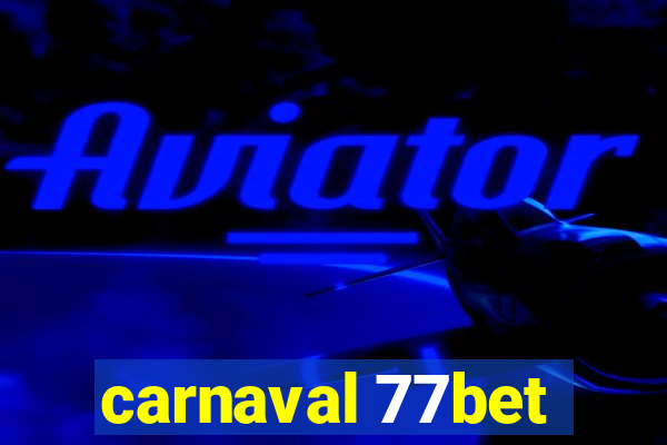 carnaval 77bet